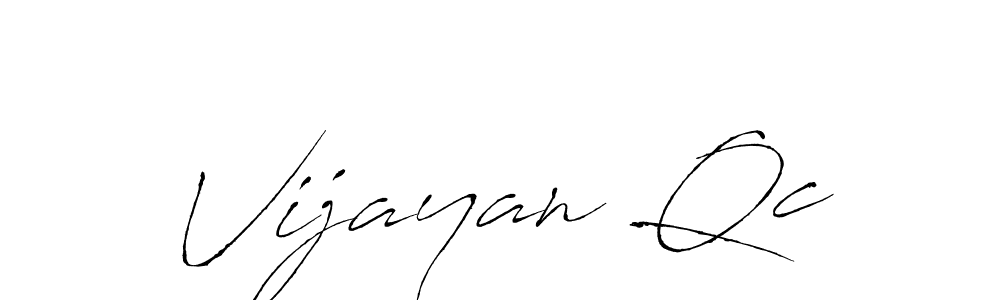 Also we have Vijayan Qc name is the best signature style. Create professional handwritten signature collection using Antro_Vectra autograph style. Vijayan Qc signature style 6 images and pictures png