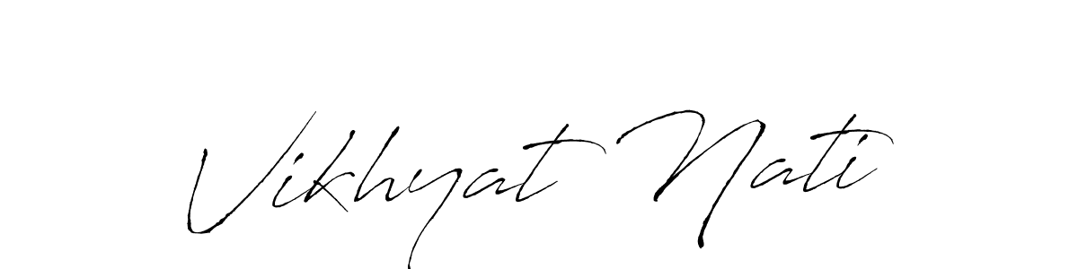 Vikhyat Nati stylish signature style. Best Handwritten Sign (Antro_Vectra) for my name. Handwritten Signature Collection Ideas for my name Vikhyat Nati. Vikhyat Nati signature style 6 images and pictures png