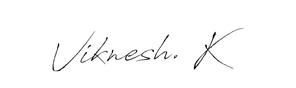 It looks lik you need a new signature style for name Viknesh. K. Design unique handwritten (Antro_Vectra) signature with our free signature maker in just a few clicks. Viknesh. K signature style 6 images and pictures png