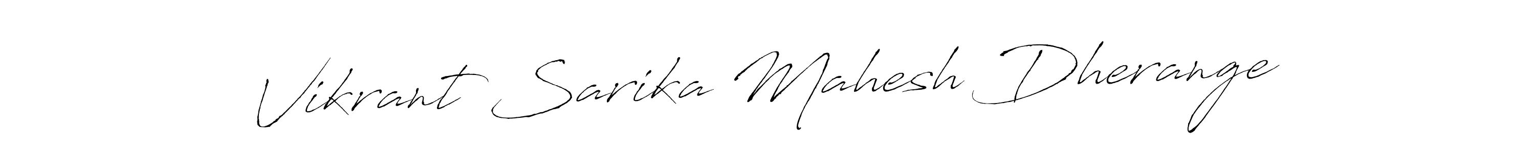 Once you've used our free online signature maker to create your best signature Antro_Vectra style, it's time to enjoy all of the benefits that Vikrant Sarika Mahesh Dherange name signing documents. Vikrant Sarika Mahesh Dherange signature style 6 images and pictures png