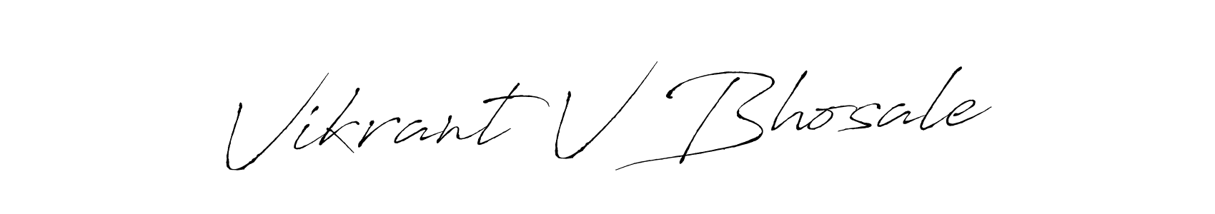 Make a beautiful signature design for name Vikrant V Bhosale. With this signature (Antro_Vectra) style, you can create a handwritten signature for free. Vikrant V Bhosale signature style 6 images and pictures png