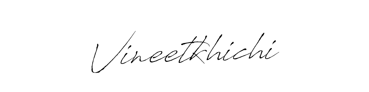 How to make Vineetkhichi name signature. Use Antro_Vectra style for creating short signs online. This is the latest handwritten sign. Vineetkhichi signature style 6 images and pictures png