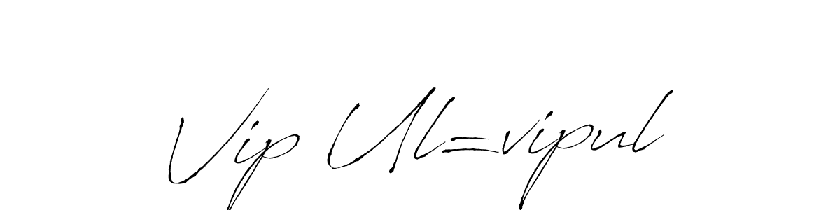 Make a beautiful signature design for name Vip Ul=vipul. With this signature (Antro_Vectra) style, you can create a handwritten signature for free. Vip Ul=vipul signature style 6 images and pictures png