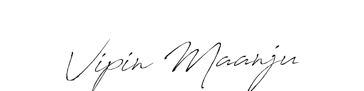 You should practise on your own different ways (Antro_Vectra) to write your name (Vipin Maanju) in signature. don't let someone else do it for you. Vipin Maanju signature style 6 images and pictures png