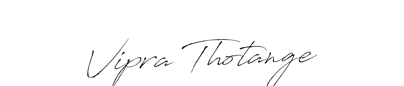 Once you've used our free online signature maker to create your best signature Antro_Vectra style, it's time to enjoy all of the benefits that Vipra Thotange name signing documents. Vipra Thotange signature style 6 images and pictures png