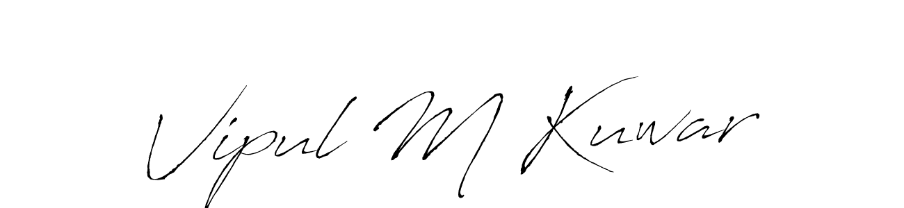 You should practise on your own different ways (Antro_Vectra) to write your name (Vipul M Kuwar) in signature. don't let someone else do it for you. Vipul M Kuwar signature style 6 images and pictures png