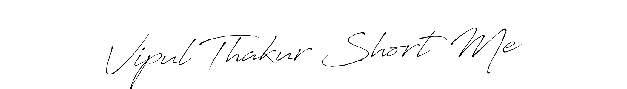 Use a signature maker to create a handwritten signature online. With this signature software, you can design (Antro_Vectra) your own signature for name Vipul Thakur Short Me. Vipul Thakur Short Me signature style 6 images and pictures png