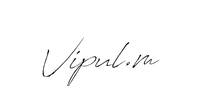 It looks lik you need a new signature style for name Vipul.m. Design unique handwritten (Antro_Vectra) signature with our free signature maker in just a few clicks. Vipul.m signature style 6 images and pictures png