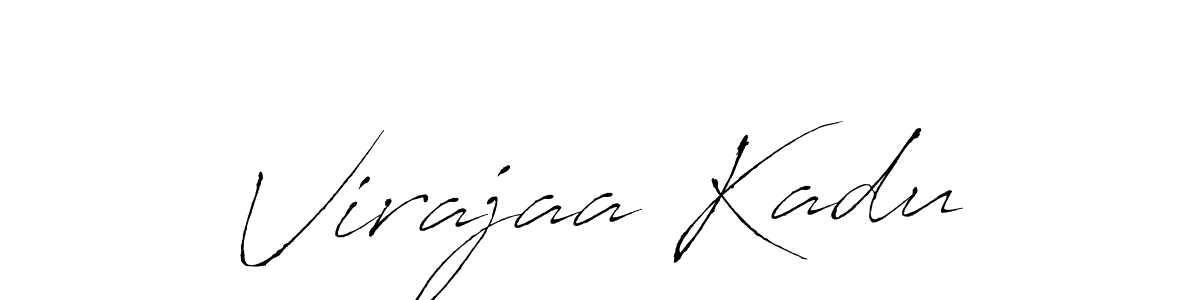 Also You can easily find your signature by using the search form. We will create Virajaa Kadu name handwritten signature images for you free of cost using Antro_Vectra sign style. Virajaa Kadu signature style 6 images and pictures png