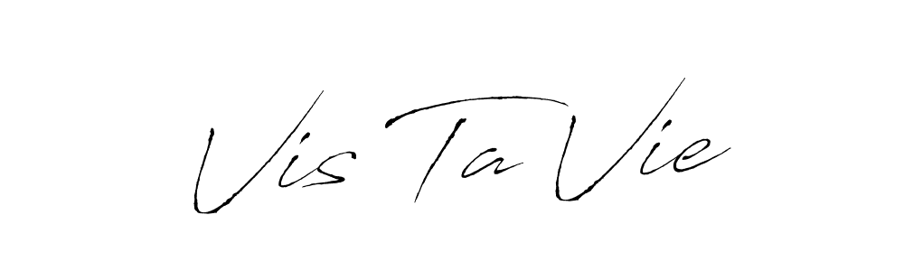 Use a signature maker to create a handwritten signature online. With this signature software, you can design (Antro_Vectra) your own signature for name Vis Ta Vie. Vis Ta Vie signature style 6 images and pictures png