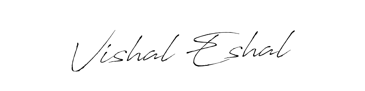 Make a short Vishal Eshal signature style. Manage your documents anywhere anytime using Antro_Vectra. Create and add eSignatures, submit forms, share and send files easily. Vishal Eshal signature style 6 images and pictures png