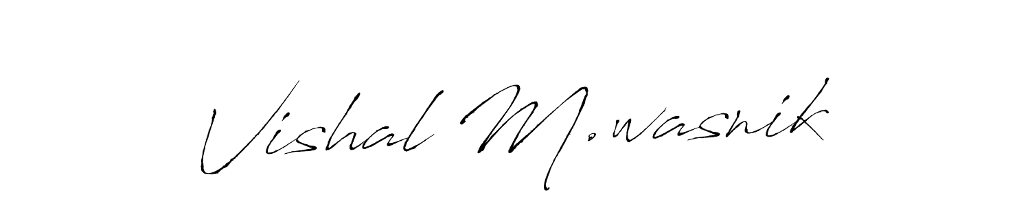 It looks lik you need a new signature style for name Vishal M.wasnik. Design unique handwritten (Antro_Vectra) signature with our free signature maker in just a few clicks. Vishal M.wasnik signature style 6 images and pictures png