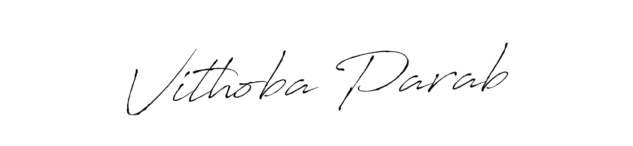 Design your own signature with our free online signature maker. With this signature software, you can create a handwritten (Antro_Vectra) signature for name Vithoba Parab. Vithoba Parab signature style 6 images and pictures png