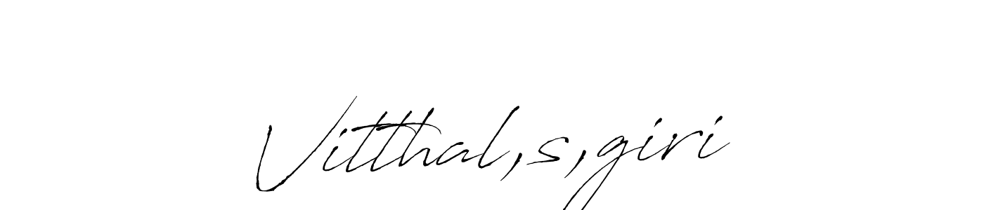 Make a beautiful signature design for name Vitthal,s,giri. With this signature (Antro_Vectra) style, you can create a handwritten signature for free. Vitthal,s,giri signature style 6 images and pictures png