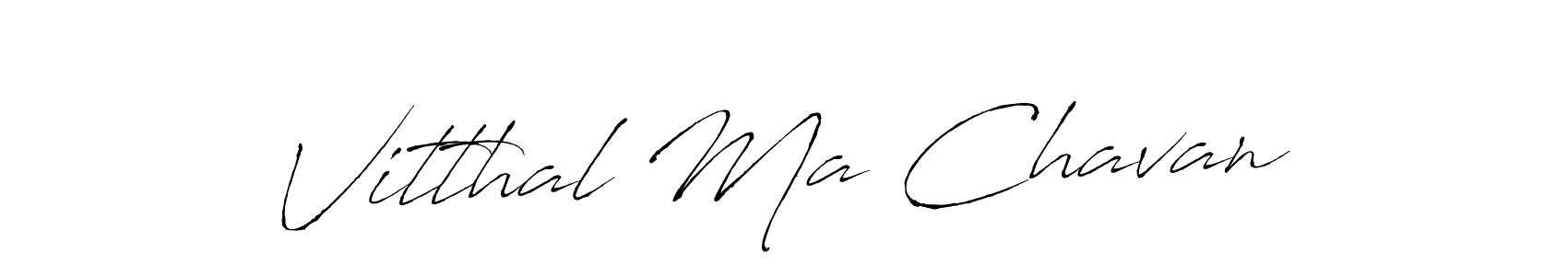 Make a beautiful signature design for name Vitthal Ma Chavan. With this signature (Antro_Vectra) style, you can create a handwritten signature for free. Vitthal Ma Chavan signature style 6 images and pictures png