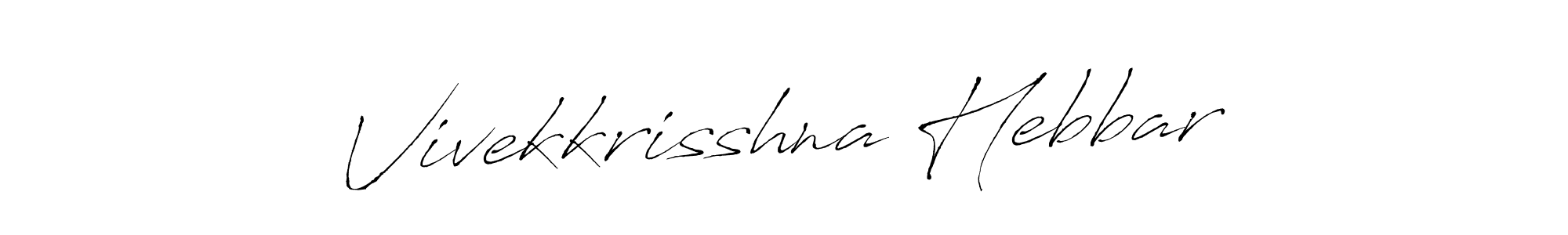 Vivekkrisshna Hebbar stylish signature style. Best Handwritten Sign (Antro_Vectra) for my name. Handwritten Signature Collection Ideas for my name Vivekkrisshna Hebbar. Vivekkrisshna Hebbar signature style 6 images and pictures png