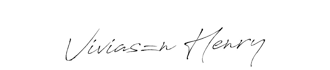 Vivias=n Henry stylish signature style. Best Handwritten Sign (Antro_Vectra) for my name. Handwritten Signature Collection Ideas for my name Vivias=n Henry. Vivias=n Henry signature style 6 images and pictures png