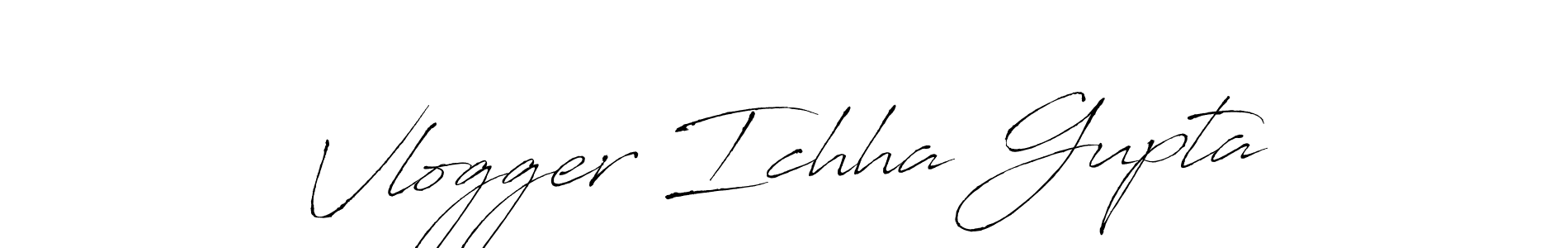 Create a beautiful signature design for name Vlogger Ichha Gupta. With this signature (Antro_Vectra) fonts, you can make a handwritten signature for free. Vlogger Ichha Gupta signature style 6 images and pictures png