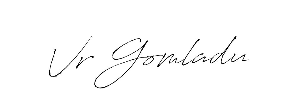 Make a beautiful signature design for name Vr Gomladu. With this signature (Antro_Vectra) style, you can create a handwritten signature for free. Vr Gomladu signature style 6 images and pictures png