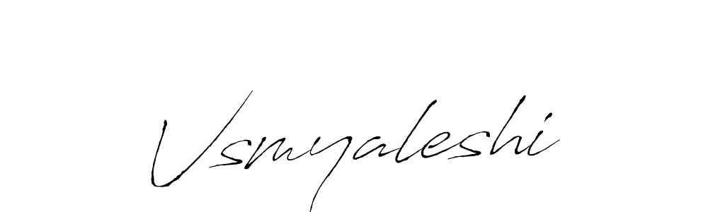 The best way (Antro_Vectra) to make a short signature is to pick only two or three words in your name. The name Vsmyaleshi include a total of six letters. For converting this name. Vsmyaleshi signature style 6 images and pictures png