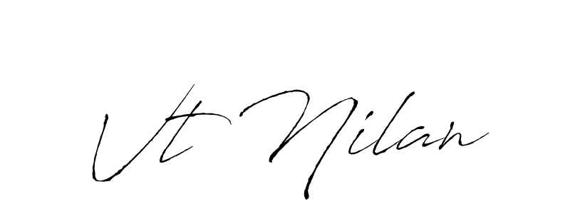 Vt Nilan stylish signature style. Best Handwritten Sign (Antro_Vectra) for my name. Handwritten Signature Collection Ideas for my name Vt Nilan. Vt Nilan signature style 6 images and pictures png