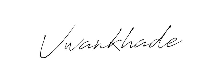 How to make Vwankhade signature? Antro_Vectra is a professional autograph style. Create handwritten signature for Vwankhade name. Vwankhade signature style 6 images and pictures png