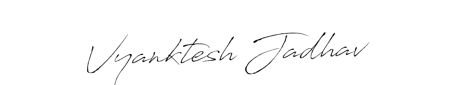 How to make Vyanktesh Jadhav signature? Antro_Vectra is a professional autograph style. Create handwritten signature for Vyanktesh Jadhav name. Vyanktesh Jadhav signature style 6 images and pictures png