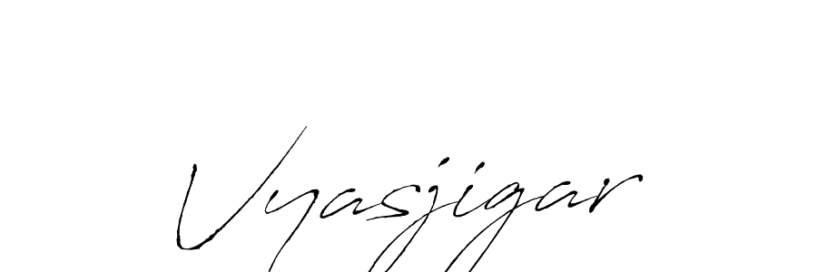 Also we have Vyasjigar name is the best signature style. Create professional handwritten signature collection using Antro_Vectra autograph style. Vyasjigar signature style 6 images and pictures png