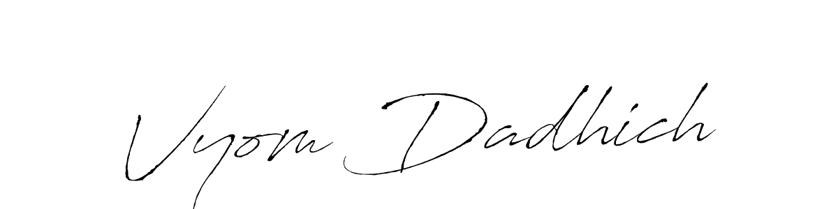 Use a signature maker to create a handwritten signature online. With this signature software, you can design (Antro_Vectra) your own signature for name Vyom Dadhich. Vyom Dadhich signature style 6 images and pictures png