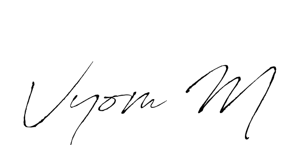 Design your own signature with our free online signature maker. With this signature software, you can create a handwritten (Antro_Vectra) signature for name Vyom M. Vyom M signature style 6 images and pictures png