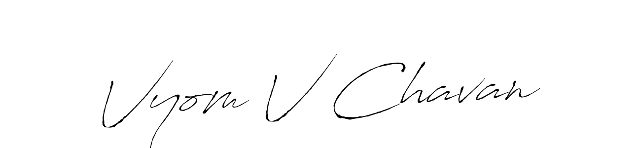 Vyom V Chavan stylish signature style. Best Handwritten Sign (Antro_Vectra) for my name. Handwritten Signature Collection Ideas for my name Vyom V Chavan. Vyom V Chavan signature style 6 images and pictures png