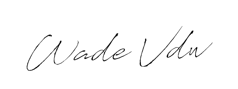 Design your own signature with our free online signature maker. With this signature software, you can create a handwritten (Antro_Vectra) signature for name Wade Vdw. Wade Vdw signature style 6 images and pictures png