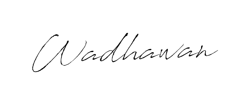 Make a beautiful signature design for name Wadhawan. With this signature (Antro_Vectra) style, you can create a handwritten signature for free. Wadhawan signature style 6 images and pictures png