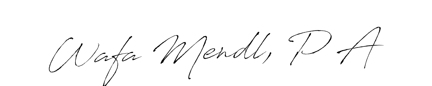 You should practise on your own different ways (Antro_Vectra) to write your name (Wafa Mendl, P A) in signature. don't let someone else do it for you. Wafa Mendl, P A signature style 6 images and pictures png