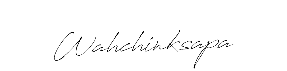 You should practise on your own different ways (Antro_Vectra) to write your name (Wahchinksapa) in signature. don't let someone else do it for you. Wahchinksapa signature style 6 images and pictures png