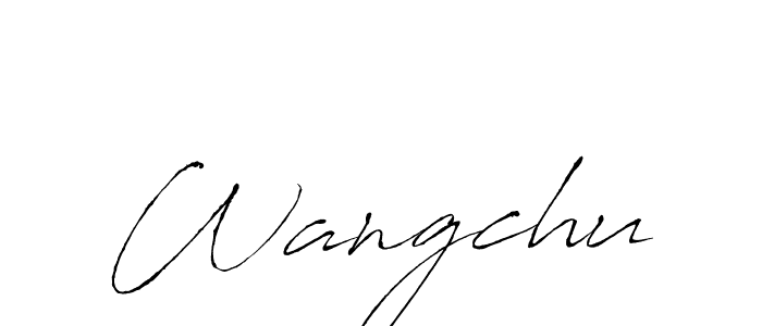 Create a beautiful signature design for name Wangchu. With this signature (Antro_Vectra) fonts, you can make a handwritten signature for free. Wangchu signature style 6 images and pictures png