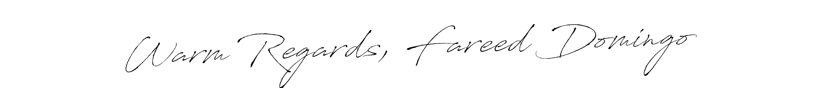 Also You can easily find your signature by using the search form. We will create Warm Regards, Fareed Domingo name handwritten signature images for you free of cost using Antro_Vectra sign style. Warm Regards, Fareed Domingo signature style 6 images and pictures png