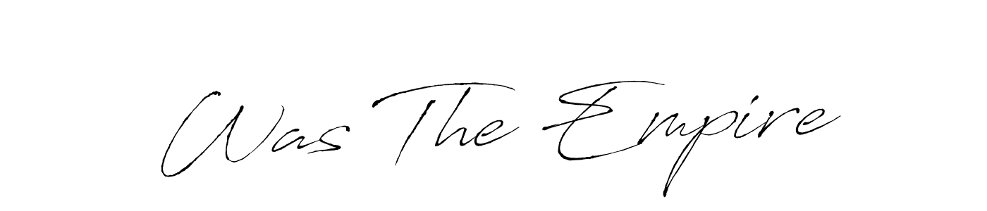 Make a short Was The Empire signature style. Manage your documents anywhere anytime using Antro_Vectra. Create and add eSignatures, submit forms, share and send files easily. Was The Empire signature style 6 images and pictures png