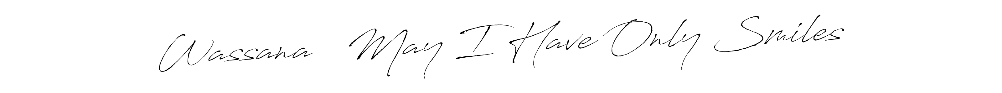 Use a signature maker to create a handwritten signature online. With this signature software, you can design (Antro_Vectra) your own signature for name Wassana   May I Have Only Smiles. Wassana   May I Have Only Smiles signature style 6 images and pictures png