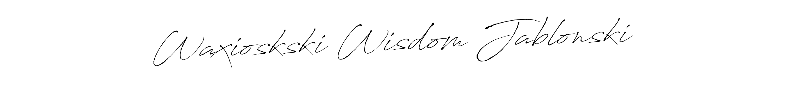 Use a signature maker to create a handwritten signature online. With this signature software, you can design (Antro_Vectra) your own signature for name Waxioskski Wisdom Jablonski. Waxioskski Wisdom Jablonski signature style 6 images and pictures png