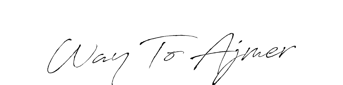 Also You can easily find your signature by using the search form. We will create Way To Ajmer name handwritten signature images for you free of cost using Antro_Vectra sign style. Way To Ajmer signature style 6 images and pictures png