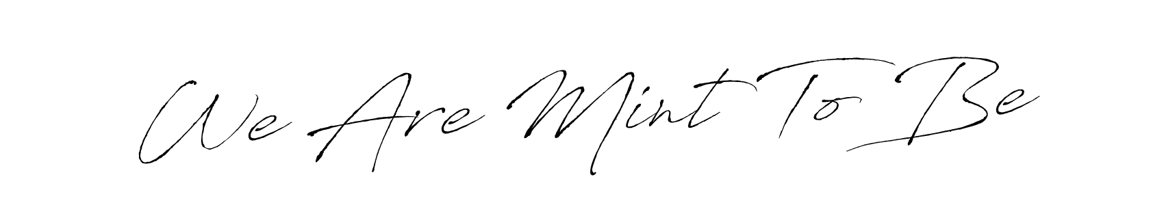 The best way (Antro_Vectra) to make a short signature is to pick only two or three words in your name. The name We Are Mint To Be include a total of six letters. For converting this name. We Are Mint To Be signature style 6 images and pictures png