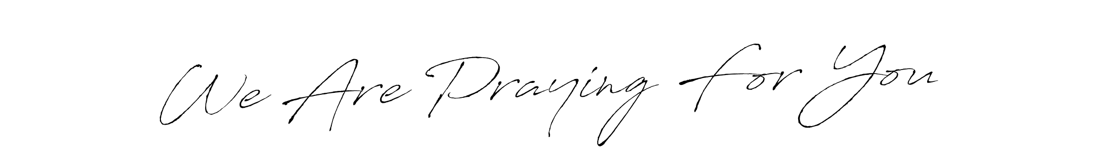 Also You can easily find your signature by using the search form. We will create We Are Praying For You name handwritten signature images for you free of cost using Antro_Vectra sign style. We Are Praying For You signature style 6 images and pictures png