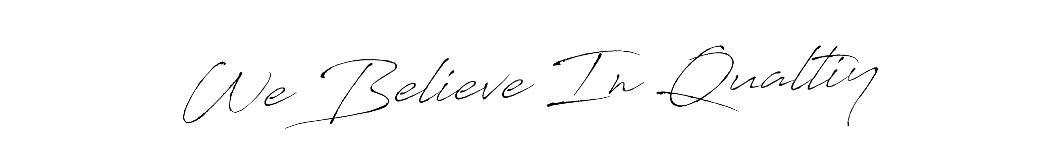 It looks lik you need a new signature style for name We Believe In Qualtiy. Design unique handwritten (Antro_Vectra) signature with our free signature maker in just a few clicks. We Believe In Qualtiy signature style 6 images and pictures png