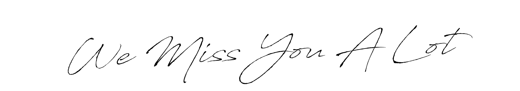 Also we have We Miss You A Lot name is the best signature style. Create professional handwritten signature collection using Antro_Vectra autograph style. We Miss You A Lot signature style 6 images and pictures png