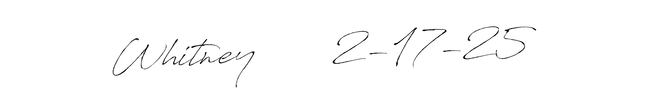 Use a signature maker to create a handwritten signature online. With this signature software, you can design (Antro_Vectra) your own signature for name Whitney       2-17-25. Whitney       2-17-25 signature style 6 images and pictures png