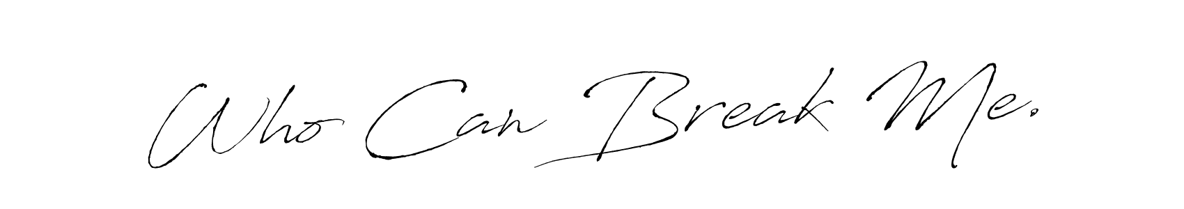 Here are the top 10 professional signature styles for the name Who Can Break Me.. These are the best autograph styles you can use for your name. Who Can Break Me. signature style 6 images and pictures png