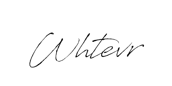 You should practise on your own different ways (Antro_Vectra) to write your name (Whtevr) in signature. don't let someone else do it for you. Whtevr signature style 6 images and pictures png