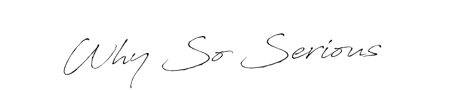 Create a beautiful signature design for name Why So Serious . With this signature (Antro_Vectra) fonts, you can make a handwritten signature for free. Why So Serious  signature style 6 images and pictures png