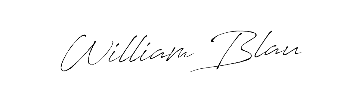 Design your own signature with our free online signature maker. With this signature software, you can create a handwritten (Antro_Vectra) signature for name William Blau. William Blau signature style 6 images and pictures png